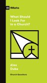 What Should I Look For in a Church? (eBook, ePUB)