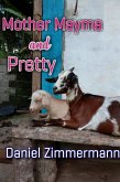 Mother Mayma and Pretty (eBook, ePUB) Mother Mayma and Pretty (eBook, ePUB)