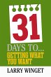 31 Days to Getting What You Want... - Bild 1