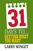 31 Days to Getting What You Want (eBook, ePUB)