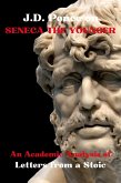 J.D. Ponce on Seneca The Younger: An Academic Analysis of Letters from a Stoic (Stoicism Series, #3) (eBook, ePUB)