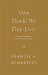 How Should We Then Live? (eBook, ePUB) - Bild 1