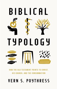 Biblical Typology (eBook, ePUB) - Poythress, Vern S.