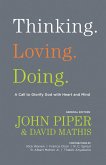 Thinking. Loving. Doing. (Contributions by: R. Albert Mohler Jr., R. C. Sproul, Rick Warren, Francis Chan, John Piper, Thabiti Anyabwile) (eBook, ePUB)