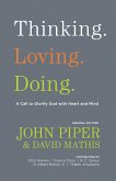 Thinking. Loving. Doing. (Contributions by: R. Albert Mohler Jr., R. C. Sproul, Rick Warren, Francis Chan, John Piper, Thabiti Anyabwile) (eBook, ePUB)