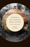 Redeeming Our Thinking about History (eBook, ePUB)
