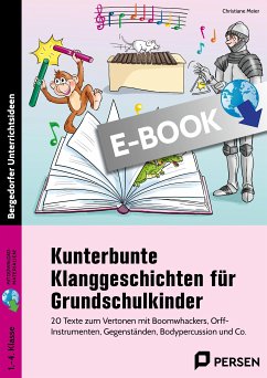 Kunterbunte Klanggeschichten für Grundschulkinder (eBook, PDF) - Meier, Christiane