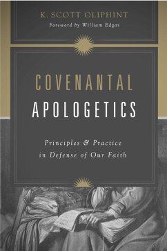 Covenantal Apologetics (eBook, ePUB) - Oliphint, K. Scott