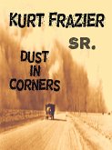 Dust In Corners (eBook, ePUB) Dust In Corners (eBook, ePUB)