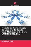 Módulo de Aproximação de Largura de Banda para Melhorar a QoS em LAN IEEE 802.11e