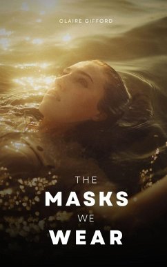 The Masks We Wear - Gifford, Claire