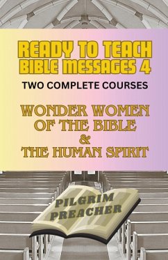 Ready to Teach Bible Messages 4 - Preacher, Pilgrim