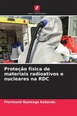 Proteção física de materiais radioativos e nucleares na RDC