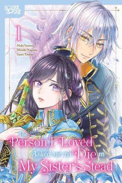 Cover The Person I Loved Asked Me to Die in My Sister's Stead, Volume 1