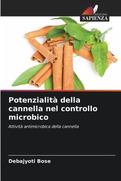 Potenzialità della cannella nel controllo microbico - Bose, Debajyoti