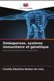 Ostéoporose, système immunitaire et génétique