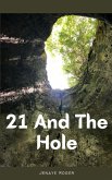 21 And The Hole