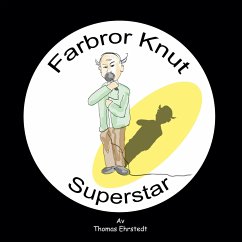 Farbror Knut Superstar - Ehrstedt, Thomas