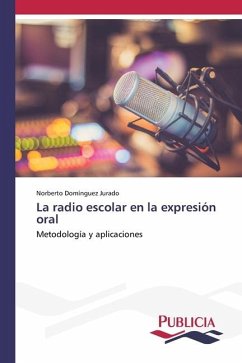 La radio escolar en la expresión oral - Domínguez Jurado, Norberto