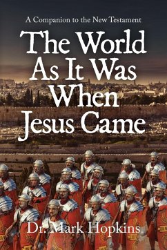 The World As It Was When Jesus Came - Hopkins, Mark