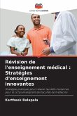 Révision de l'enseignement médical : Stratégies d'enseignement innovantes
