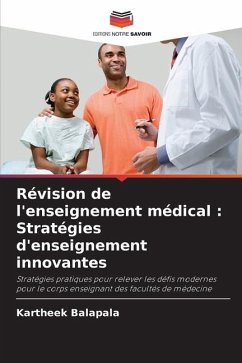 Révision de l'enseignement médical : Stratégies d'enseignement innovantes - Balapala, Kartheek