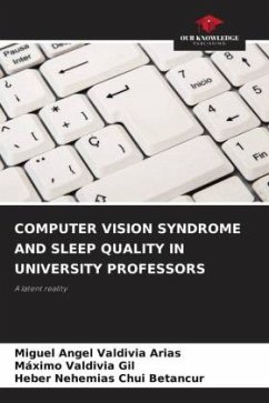 COMPUTER VISION SYNDROME AND SLEEP QUALITY IN UNIVERSITY PROFESSORS - Valdivia Arias, Miguel Angel;Valdivia Gil, Máximo;Chui Betancur, Heber Nehemias
