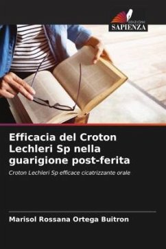 Efficacia del Croton Lechleri Sp nella guarigione post-ferita - Ortega Buitron, Marisol Rossana
