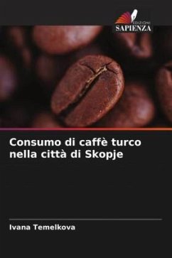 Consumo di caffè turco nella città di Skopje - Temelkova, Ivana