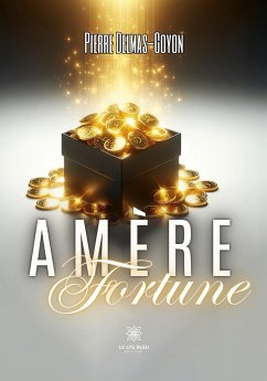 Amère Fortune - Pierre Delmas-Goyon