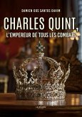 Charles Quint, l'empereur de tous les combats