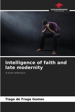 Intelligence of faith and late modernity - de Fraga Gomes, Tiago