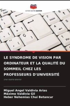 LE SYNDROME DE VISION PAR ORDINATEUR ET LA QUALITÉ DU SOMMEIL CHEZ LES PROFESSEURS D'UNIVERSITÉ - Valdivia Arias, Miguel Angel;Valdivia Gil, Máximo;Chui Betancur, Heber Nehemias