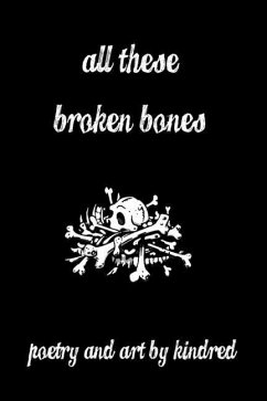 All These Broken Bones - Kindred
