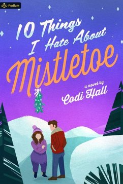 10 Things I Hate about Mistletoe - Hall, Codi