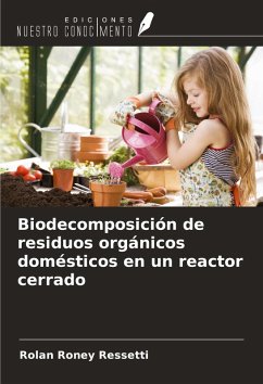 Biodecomposición de residuos orgánicos domésticos en un reactor cerrado - Ressetti, Rolan Roney