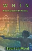 W H I N What Happened In Nevada