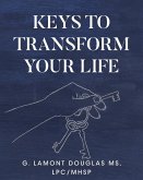 Keys To Transform Your Life