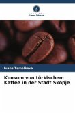 Konsum von türkischem Kaffee in der Stadt Skopje
