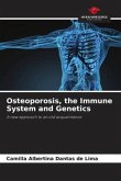 Osteoporosis, the Immune System and Genetics