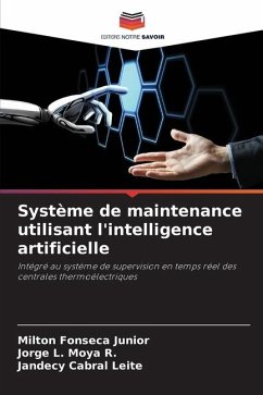 Système de maintenance utilisant l'intelligence artificielle - Fonseca Junior, MIlton;L. Moya R., Jorge;Cabral Leite, Jandecy