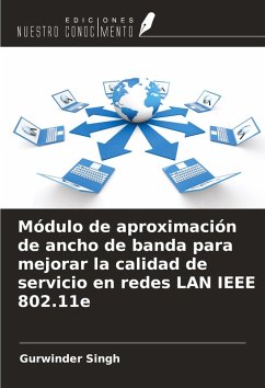 Módulo de aproximación de ancho de banda para mejorar la calidad de servicio en redes LAN IEEE 802.11e - Singh, Gurwinder