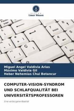 COMPUTER-VISION-SYNDROM UND SCHLAFQUALITÄT BEI UNIVERSITÄTSPROFESSOREN - Valdivia Arias, Miguel Angel;Valdivia Gil, Máximo;Chui Betancur, Heber Nehemias