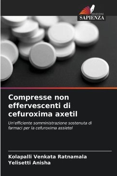 Compresse non effervescenti di cefuroxima axetil - Venkata Ratnamala, Kolapalli;Anisha, Yelisetti