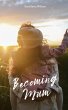 Becoming Mum - Bild 1