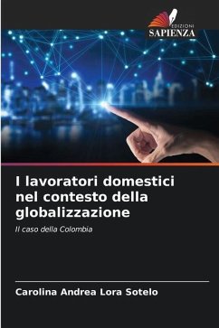 I lavoratori domestici nel contesto della globalizzazione - Lora Sotelo, Carolina Andrea