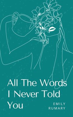 All The Words I Never Told You - Rumary, Emily