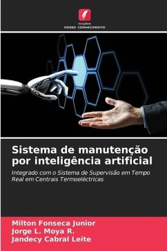 Sistema de manutenção por inteligência artificial - Fonseca Junior, MIlton;L. Moya R., Jorge;Cabral Leite, Jandecy