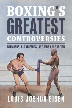 Boxing's Greatest Controversies - Eisen, Louis Joshua