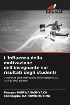 L'influenza della motivazione dell'insegnante sui risultati degli studenti - MURWANASHYAKA, Prosper;HAHIRWUMUTONI, Christophe